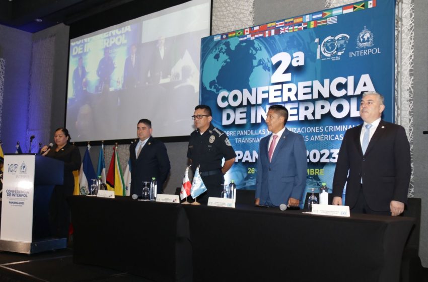  Panamá es anfitrión de 2da. Conferencia Regional de Interpol sobre Pandillas y Organizaciones Criminales Transnacionales en las Américas